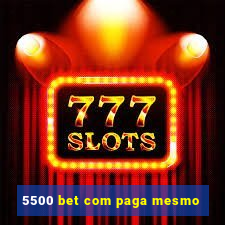 5500 bet com paga mesmo